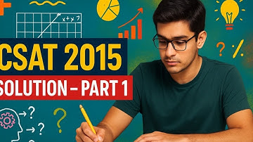CSAT 2015 Paper Analysis | Maths and Reasoning part 1 | UPSC Prelims CSAT Solved Paper
