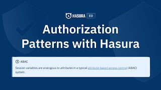 HasuraEd: Authorization Patterns with Hasura