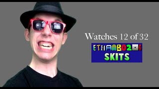 Accent EB watches the 12 out of 32 ethanb0206 skits