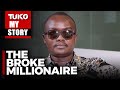 How I lost Ksh 4M and 3 vehicles in 2 years | Tuko TV