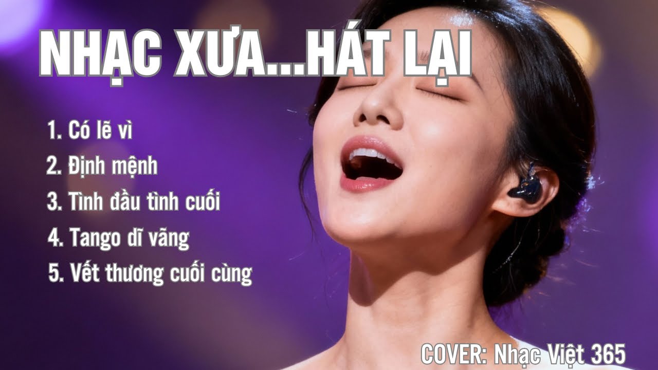 NHẠC XƯA HÁT LẠI | Tuyển Tập 5 Ca Khúc Nhạc Trữ Tình Bất Hủ | Covered by Nhạc Việt 365