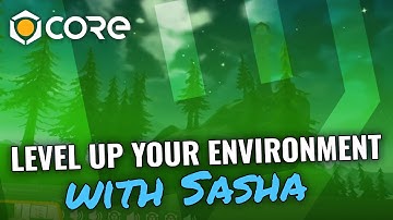Core Academy: Level Up Your Environment with Sasha