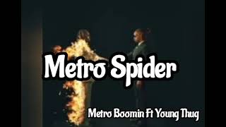 Metro Boomin - Metro Spider (lyrics) Ft Young Thug #boomin #metro #music #trending #rap