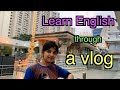 Learn english through a vlog  havisha rathore