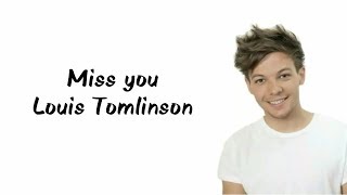 Louis Tomlinson - miss you (lyrics)
