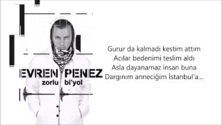 Evren Penez - Zorlu Bi' Yol