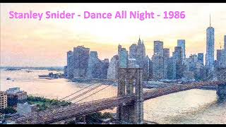 Stanley Snider - Dance All Night - Funk 80&#39;s 1986