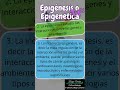 [Tips#5] Epigénesis o Epigenética shorts #ADN
