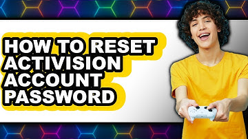 How to Reset Activision Account Password - Full Guide