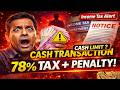 ₹10 लाख Cash रखा तो 78% Tax + Penalty? | Cash Limit जान लो!