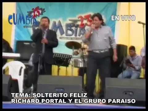 SOLTERITO Y FELIZ - RICHARD PORTAL  Y EL GRUPO PARAISO