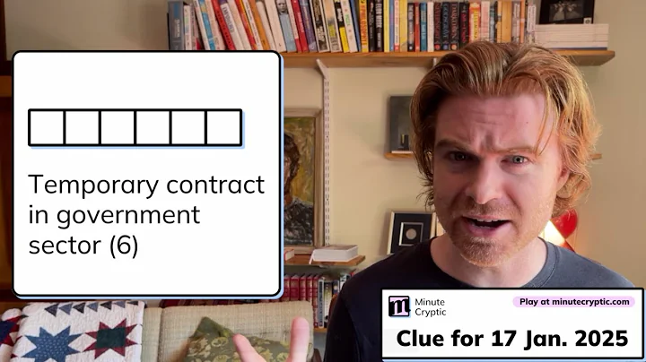 Minute Cryptic Clue #206 for 17 Jan 2025: Temporary contract in government sector (6)