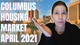 Columbus Ohio Housing Market April 2021 | Living in Columbus Ohio