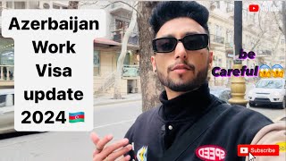 Work visa Scam in Azerbaijan in 2024 | be careful | Work visa | Azerbaijan 🇦🇿 |Work update|2024