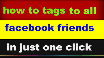 How To Tag All Facebook Friends In One Click |  facebook auto tagging | by technical eye