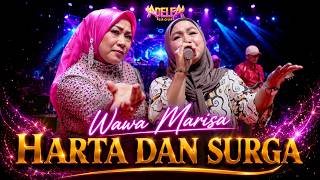 Wawa Marisa - Harta Dan Surga | ADELEA GROUP