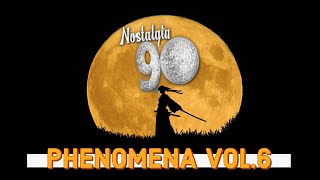 Nostalgia 90 - Phenomena Mix Vol.6 ( Musica Dance anni 90 ) The Best of 90s 2000 Mixed Compilation