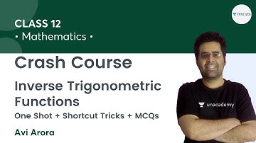 Crash Course: Inverse Trigonometric Functions | One Shot+Shortcuts+MCQs | Class 12 Math | Avi Arora
