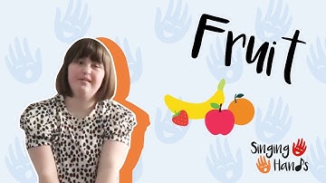 Makaton Topic - FRUIT - Singing Hands