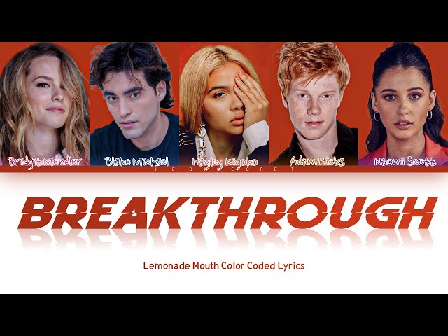 Lemonade Mouth Breakthrough || Color Coded Lyrics class=