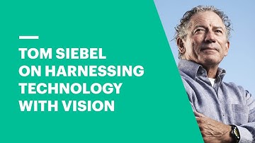Tom Siebel on Harnessing Technology with Vision | EU Business School