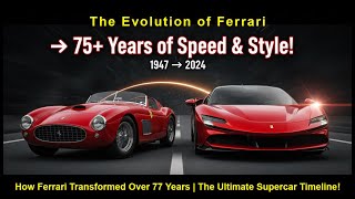 Career Overview Ferrari Evolution: 1947 to 2024 – 77 Years of Speed & Style!