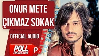 Onur Mete - Çıkmaz Sokak - ( Official Audio )