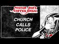 CHURCH CALLS POLICE! / Pastor Bob&#39;s Coffee Break