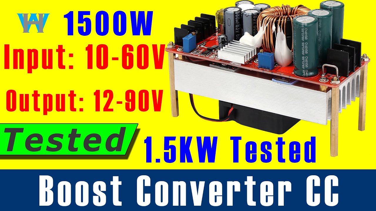 Review of DC 1500W Boost Converter 10V-60V to 12V-90V module 1.5kW Tested 