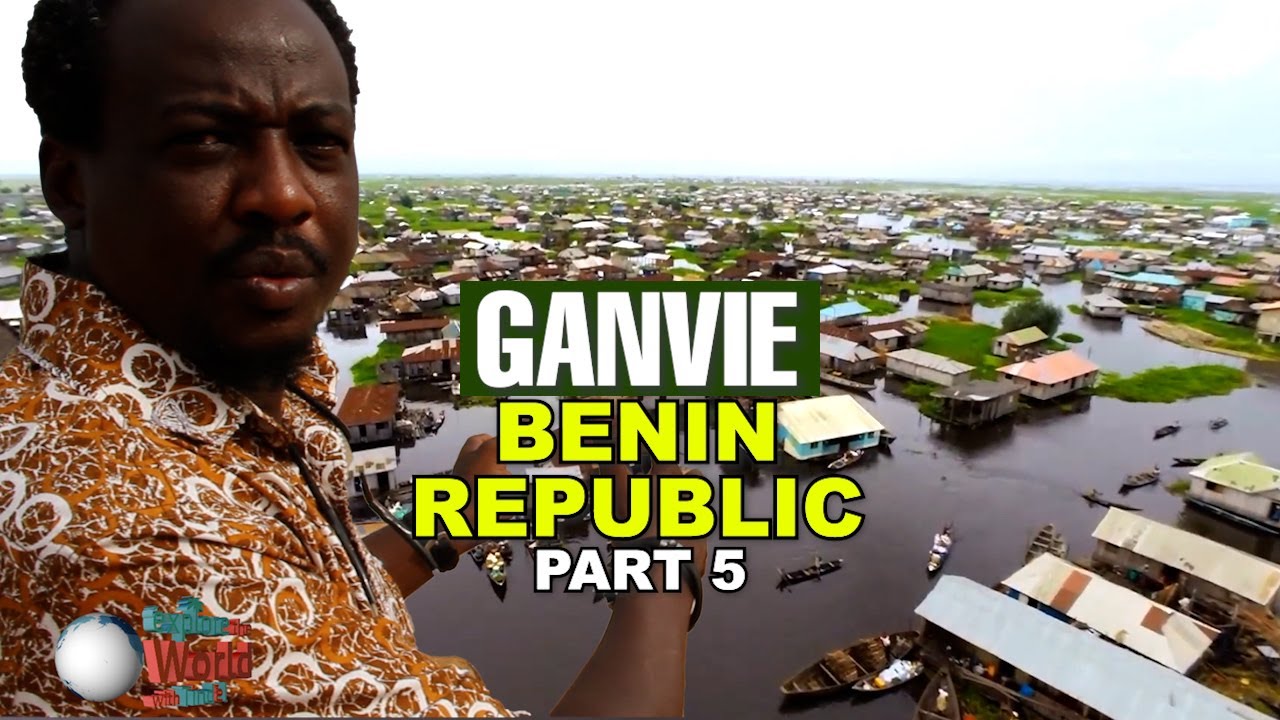 GANVIE - The City On Water Benin -