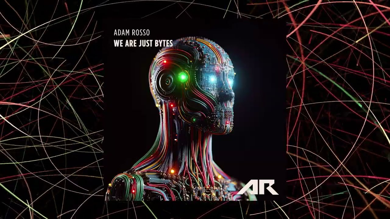 Watch Adam Rosso - We Are Just Bytes on YouTube Watch Adam Rosso - We Are Just Bytes on YouTube