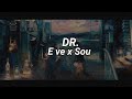 Eve x Sou - Dr.【 Romaji lyrics 】