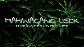 Mahiwagan Usok - Estranghero ft. Mike Kosa
