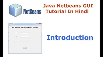 Java Swing Netbeans IDE GUI Tutorial - 1 - Introduction - Hindi