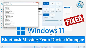 ✅ Bluetooth Missing From Device Manager Windows 11