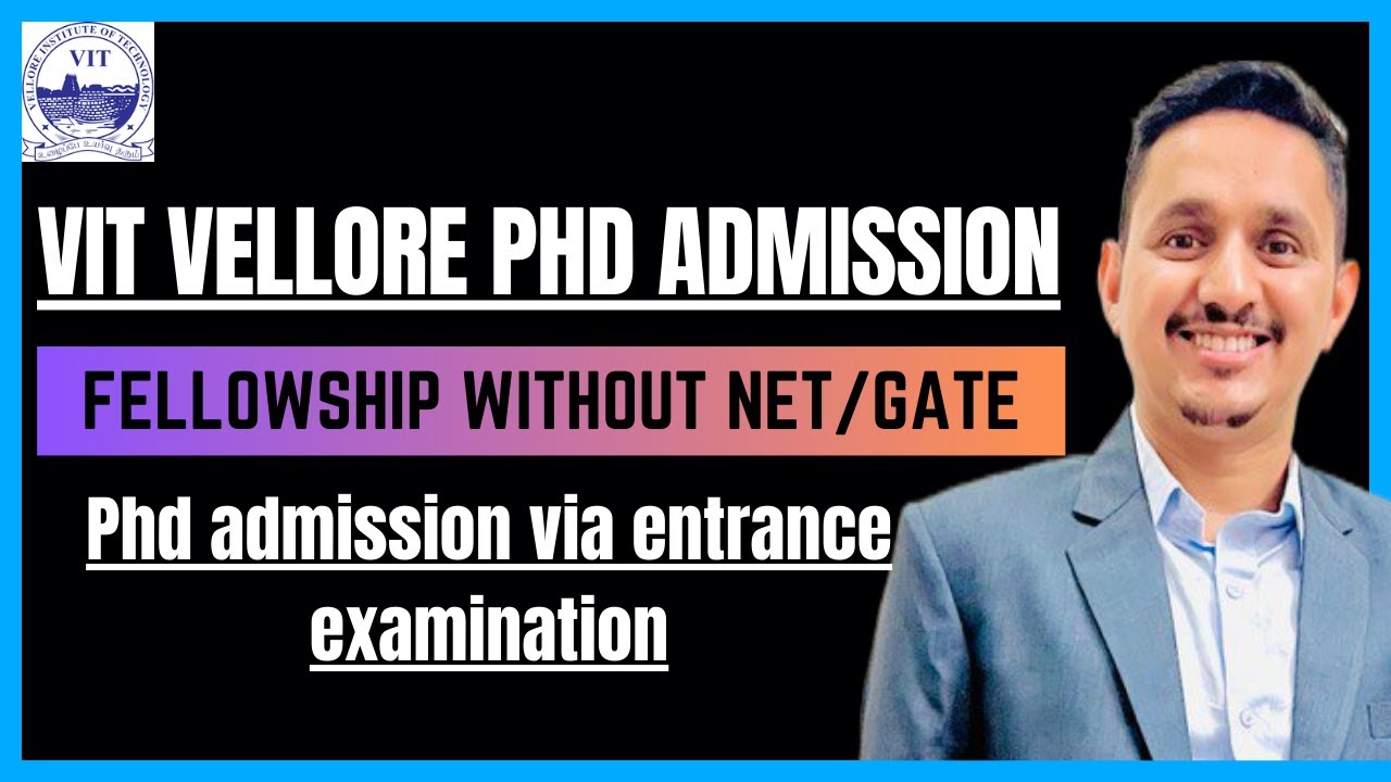 VIT VELLORE PHD ADMISSION 2024 FELLOWSHIP WITHOUT NET GATE VIT vit-vellore-phd-admission-2024-fellowship-without-net-gate-vit
