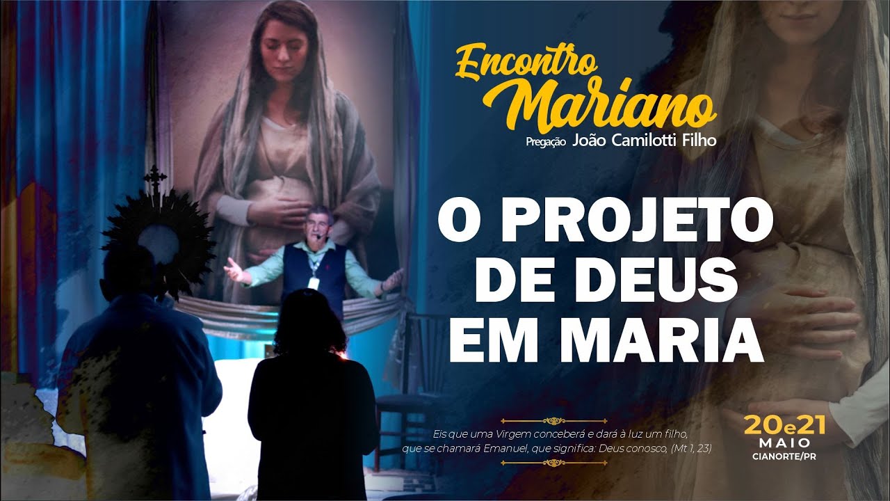 02 | O PROJETO DE DEUS EM MARIA | João Camilotti Filho - Encontro ...
