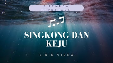 SINGKONG DAN KEJU - 3 Pemuda Berbahaya feat SALLSA BINTAN (Lirik Video)