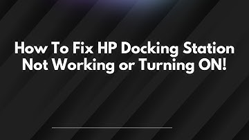 How To Fix HP Docking Station Not Working or Turning ON!
