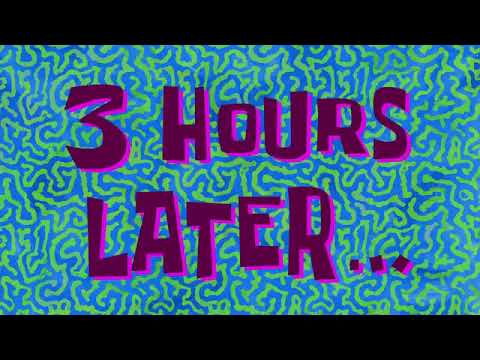 3 Hours Later Spongebob Time Card 143 No Copyright!!!!