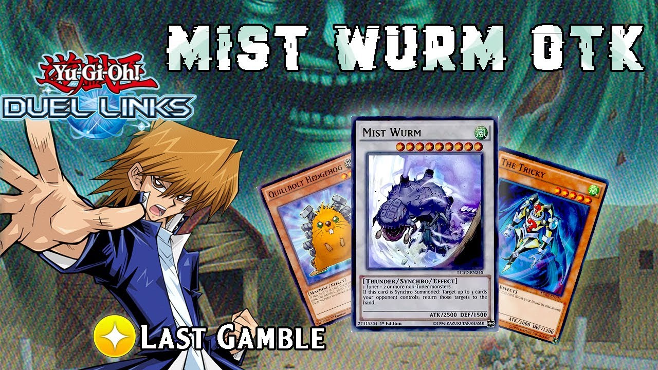[YuGiOh! Duel Links] Mist Wurm OTK (Quillbolt Hedgehog with Last