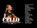 Instrumental Cello-Cello Covers of Popular Songs 2020-Most Popular cello Cover of Popular Songs 2020