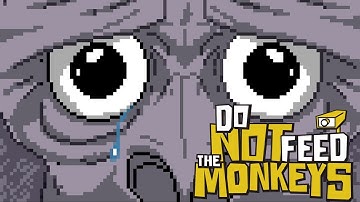 ЭТО КОНЕЦ ? КОНЕЦ ТЕБЕ !!!   ⇶   Do Not Feed the Monkeys №4