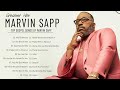 Marvin Sapp | Best Gospel Songs Of Marvin Sapp | Top Gospel Music Marvin Sapp Playlist 2022