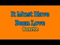 It Much Have Been Love (Lyrics)-Roxette