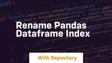 rename pandas dataframe index