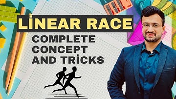🔥 LINEAR RACES | COMPLETE CONCEPT AND TRICKS | TIME SPEED AND DISTANCE | MATHS BY SUMIT VERMA