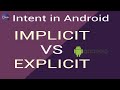 What is an Intent in Android Application? - Types of Intent Implicit and Explicit + differences