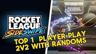 TOP 1 Player Play 2v2 With Randoms Mate | Rocket League Sideswipe