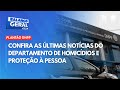 Confira as últimas notícias do plantão DHPP